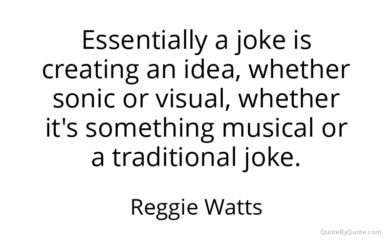 Preview image for this quote by Reggie Watts