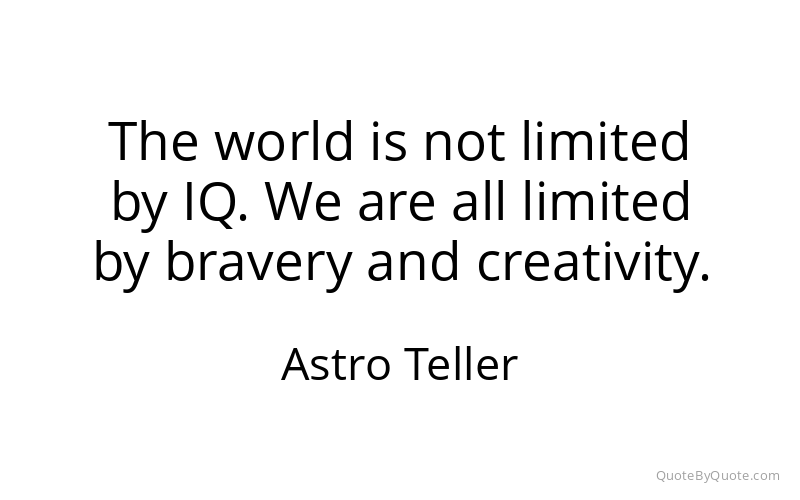 Preview image for this quote by Astro Teller
