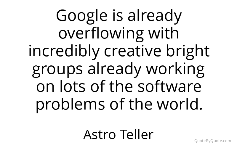 Preview image for this quote by Astro Teller