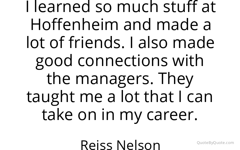 Preview image for this quote by Reiss Nelson