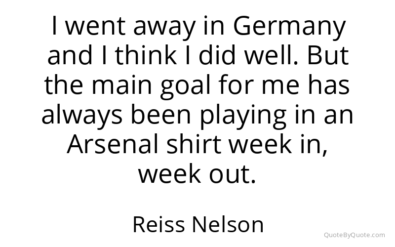 Preview image for this quote by Reiss Nelson
