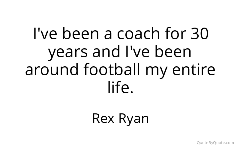 Preview image for this quote by Rex Ryan
