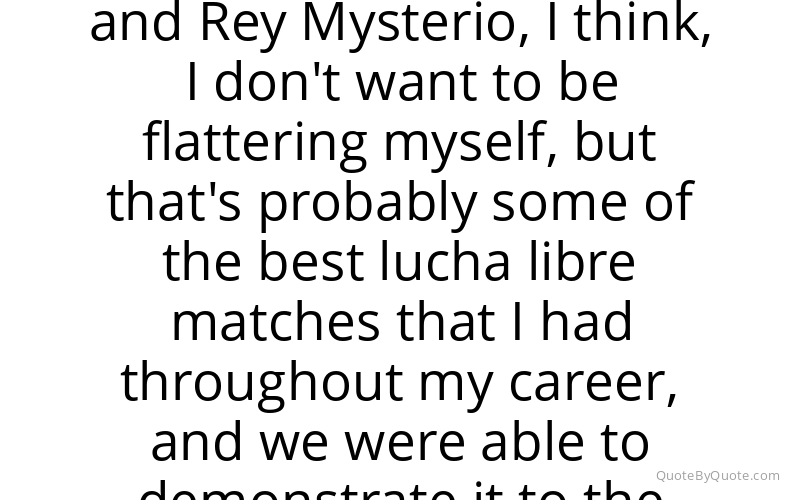 Preview image for this quote by Rey Mysterio