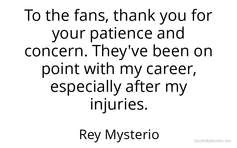 Preview image for this quote by Rey Mysterio