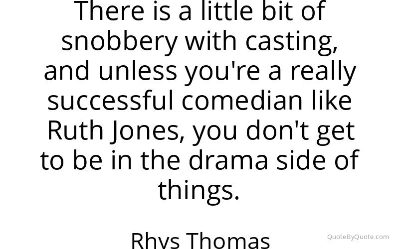 Preview image for this quote by Rhys Thomas