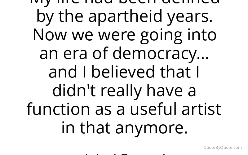 Preview image for this quote by Athol Fugard