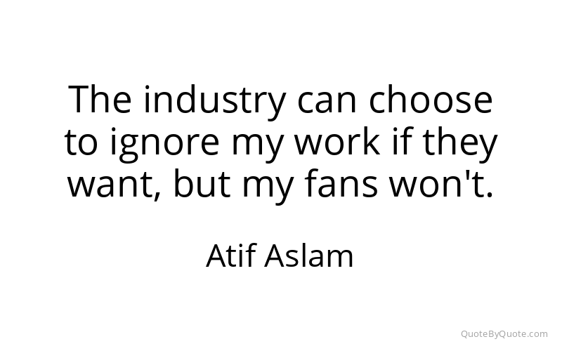 Preview image for this quote by Atif Aslam