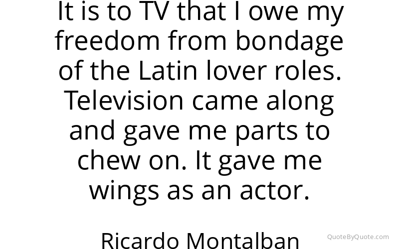 Preview image for this quote by Ricardo Montalban