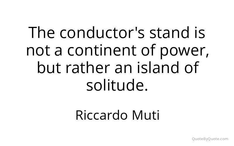 Preview image for this quote by Riccardo Muti