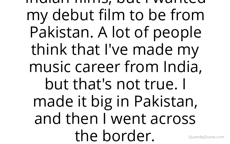 Preview image for this quote by Atif Aslam