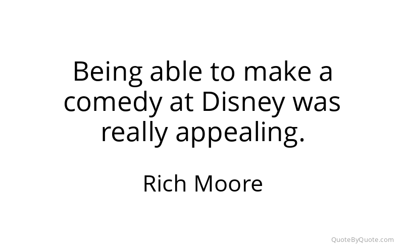 Preview image for this quote by Rich Moore
