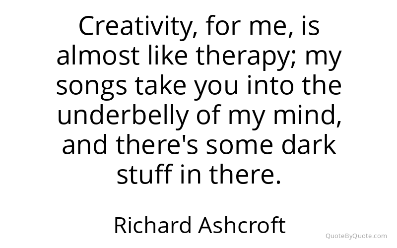 Preview image for this quote by Richard Ashcroft