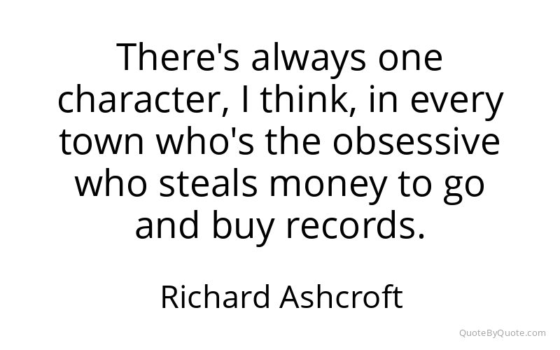 Preview image for this quote by Richard Ashcroft