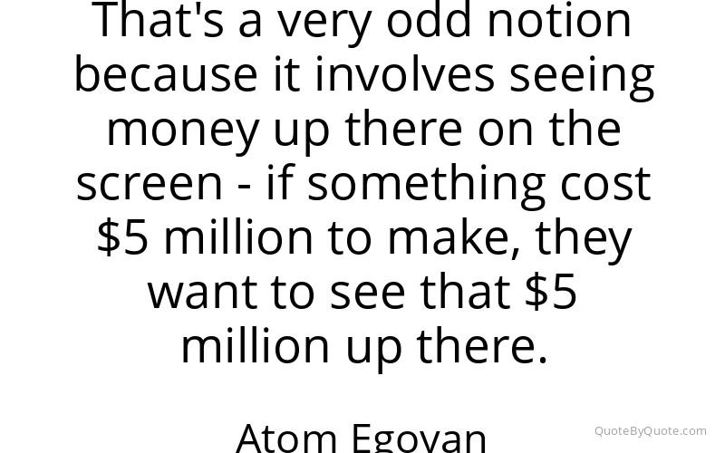 Preview image for this quote by Atom Egoyan