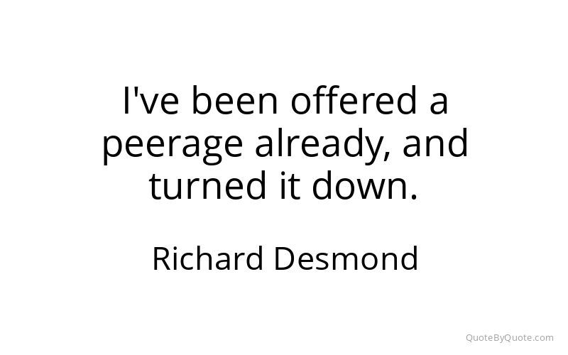 Preview image for this quote by Richard Desmond