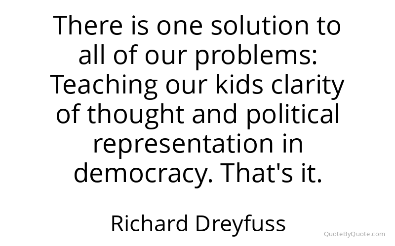 Preview image for this quote by Richard Dreyfuss