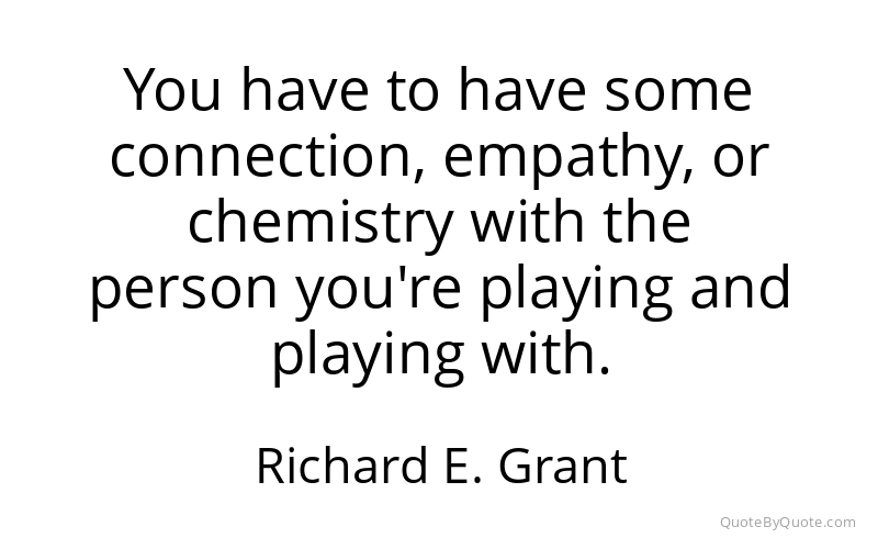 Preview image for this quote by Richard E. Grant