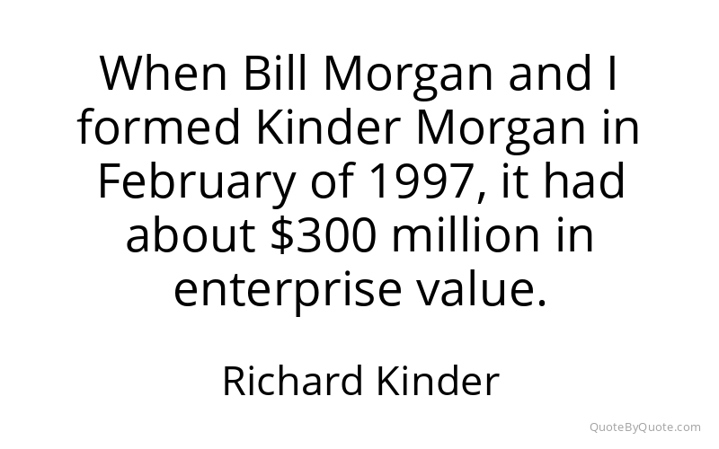 Preview image for this quote by Richard Kinder
