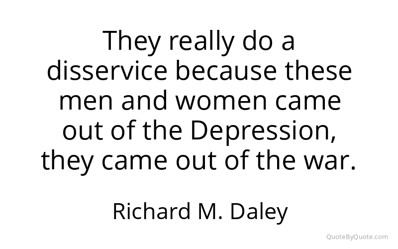 Preview image for this quote by Richard M. Daley