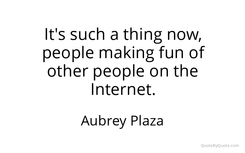 Preview image for this quote by Aubrey Plaza