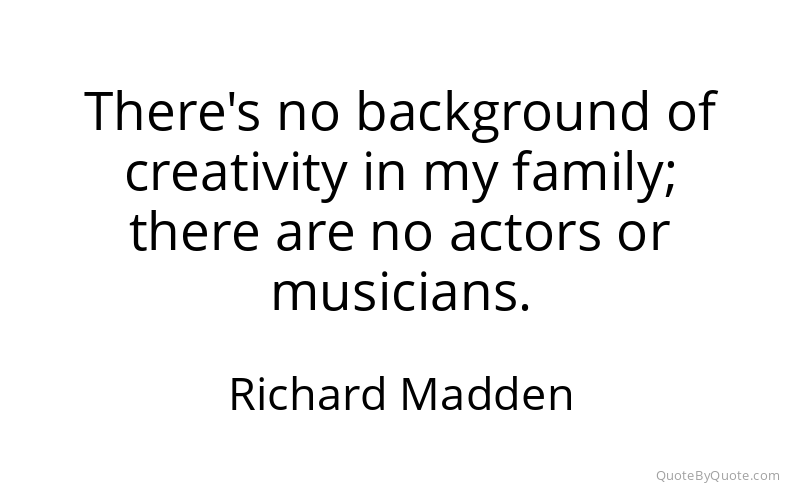 Preview image for this quote by Richard Madden