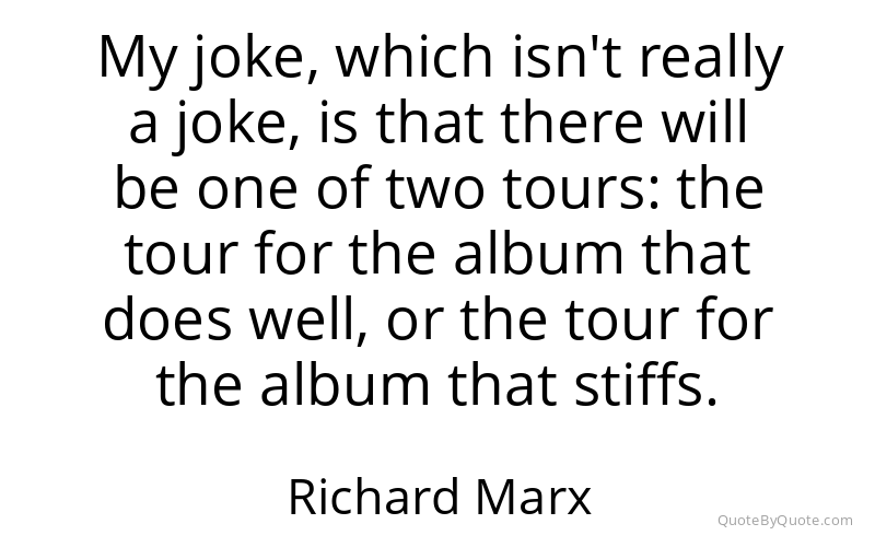 Preview image for this quote by Richard Marx