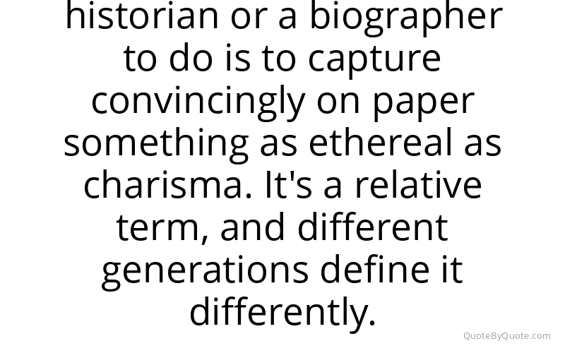 Preview image for this quote by Richard Norton Smith