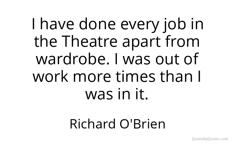 Preview image for this quote by Richard O'Brien