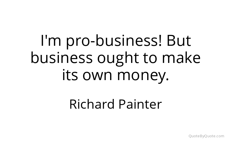 Preview image for this quote by Richard Painter
