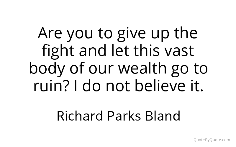 Preview image for this quote by Richard Parks Bland