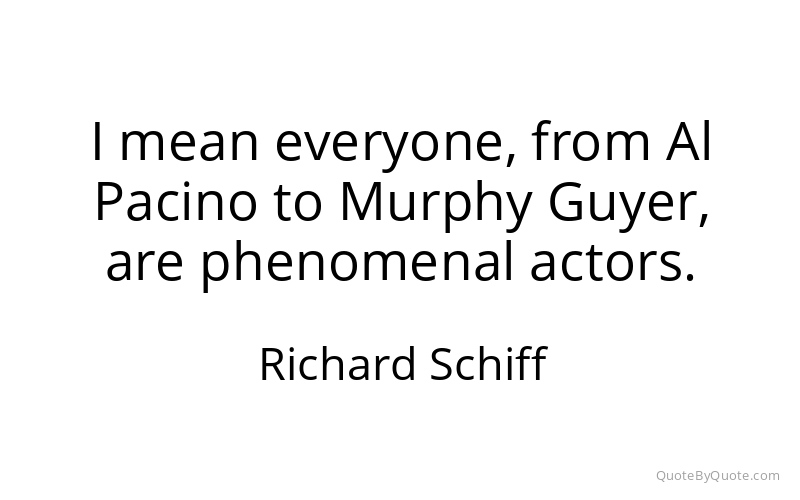 Preview image for this quote by Richard Schiff