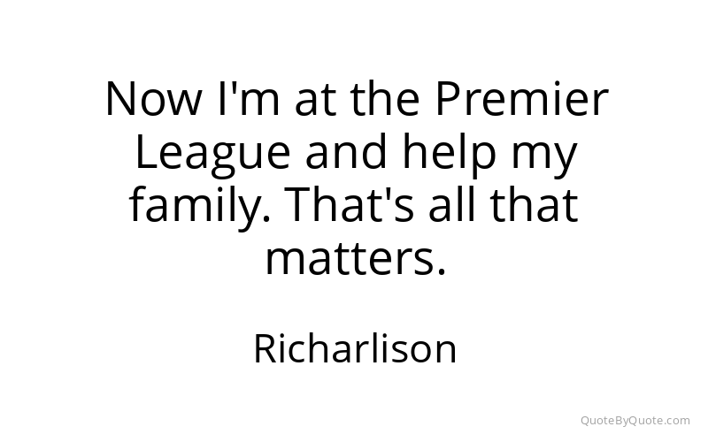 Preview image for this quote by Richarlison