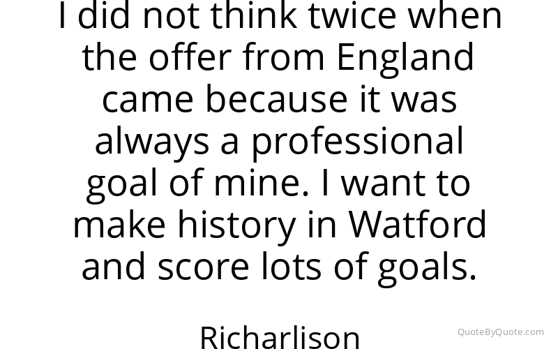 Preview image for this quote by Richarlison