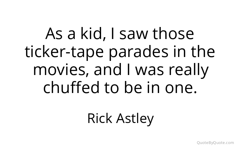 Preview image for this quote by Rick Astley
