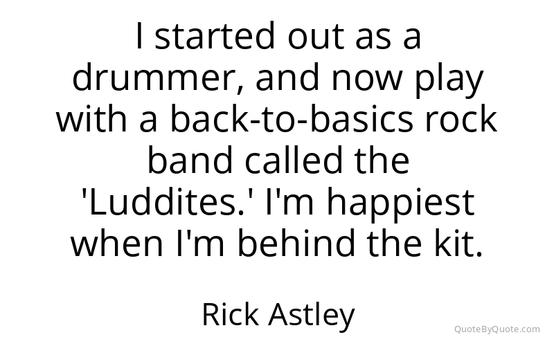 Preview image for this quote by Rick Astley