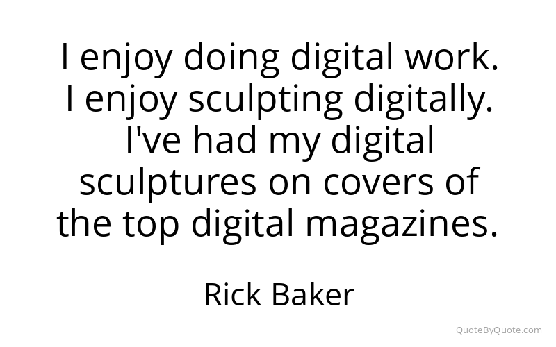 Preview image for this quote by Rick Baker