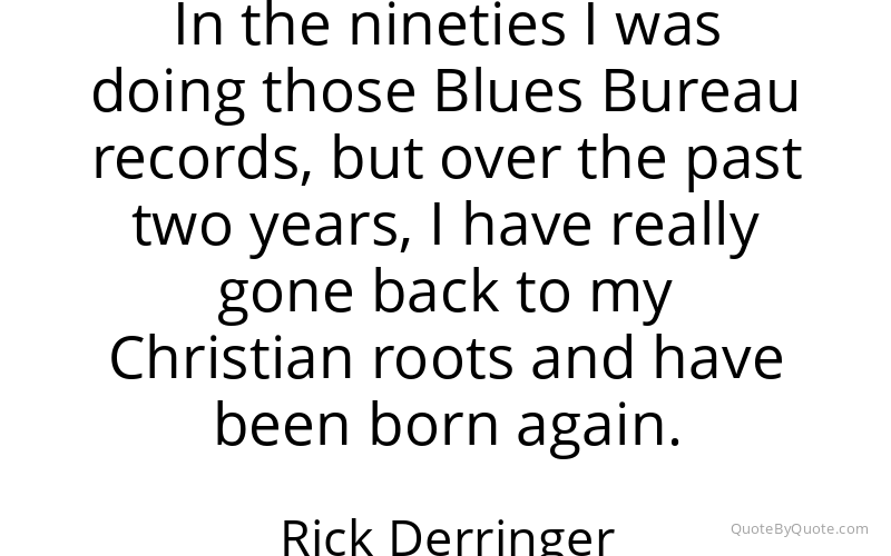 Preview image for this quote by Rick Derringer