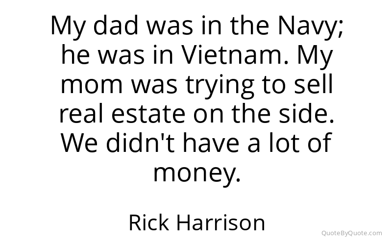 Preview image for this quote by Rick Harrison