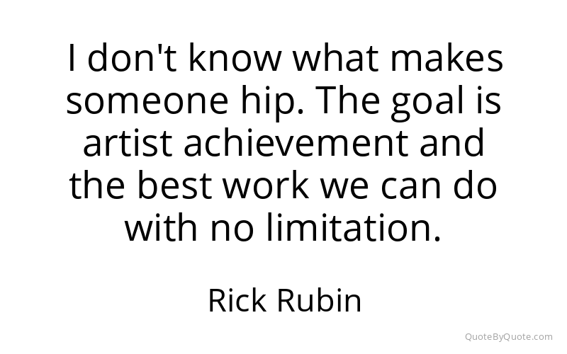 Preview image for this quote by Rick Rubin
