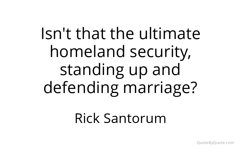 Preview image for this quote by Rick Santorum