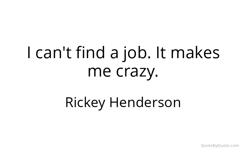 Preview image for this quote by Rickey Henderson