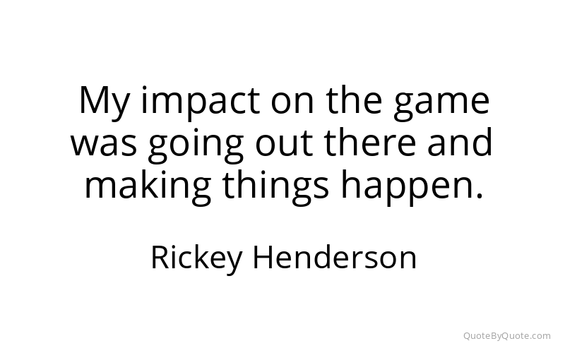 Preview image for this quote by Rickey Henderson