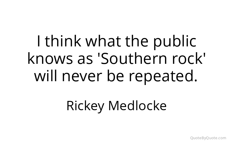 Preview image for this quote by Rickey Medlocke