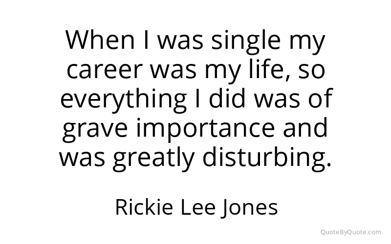 Preview image for this quote by Rickie Lee Jones