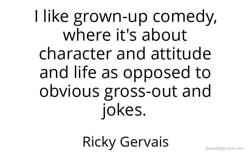 Preview image for this quote by Ricky Gervais