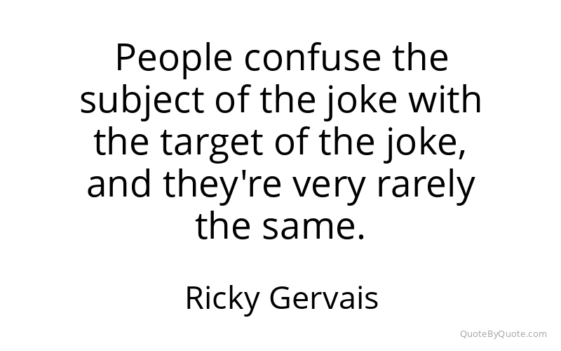 Preview image for this quote by Ricky Gervais