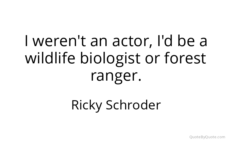 Preview image for this quote by Ricky Schroder