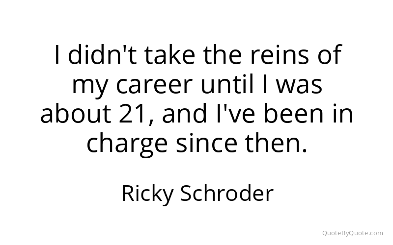Preview image for this quote by Ricky Schroder