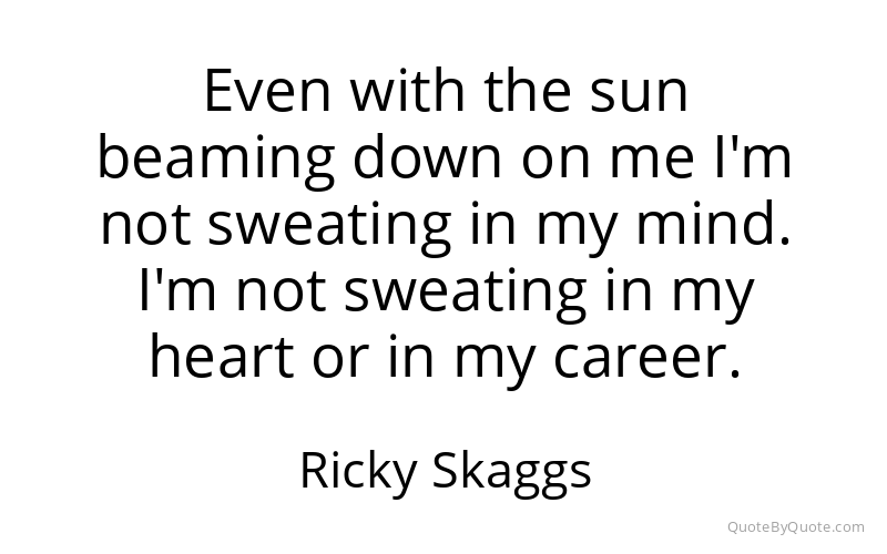 Preview image for this quote by Ricky Skaggs