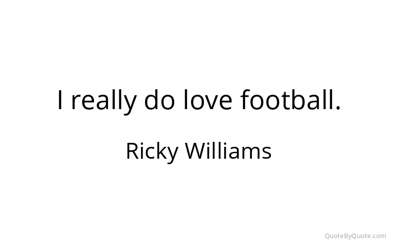 Preview image for this quote by Ricky Williams
